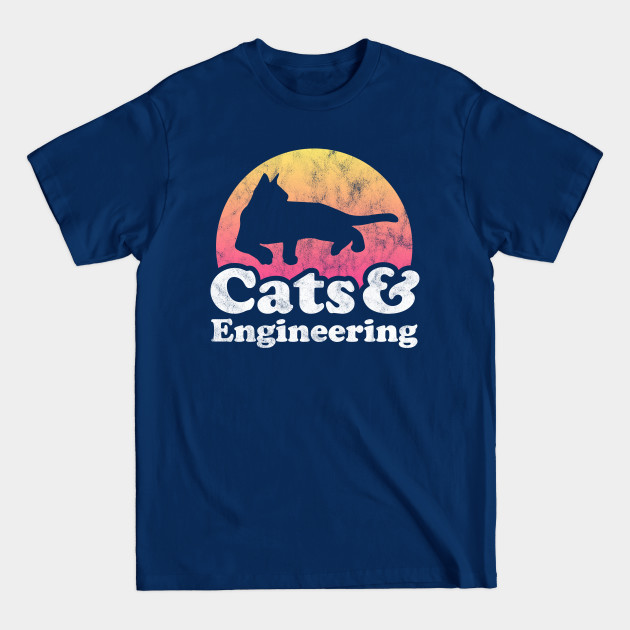 Disover Cats and Engineering Gift - Engineering - T-Shirt