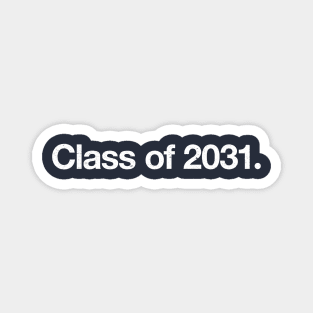 Class of 2031. Magnet