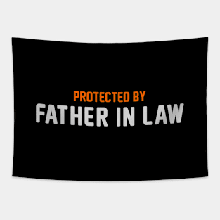 Protected By Father In Law Tapestry