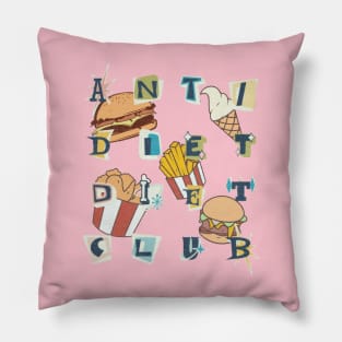 Anti diet diet club Pillow