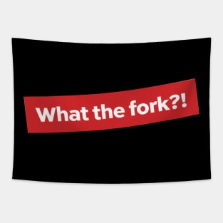 What the Fork?! Tapestry