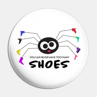 You can never have too many SHOES! Pin