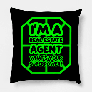 I'm a real estate agent, what's your superpower? Pillow