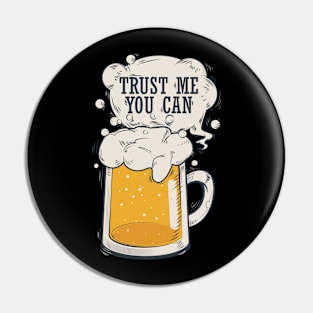 Beer Trust me You Can Pin