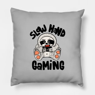 Slow hand gaming Pillow
