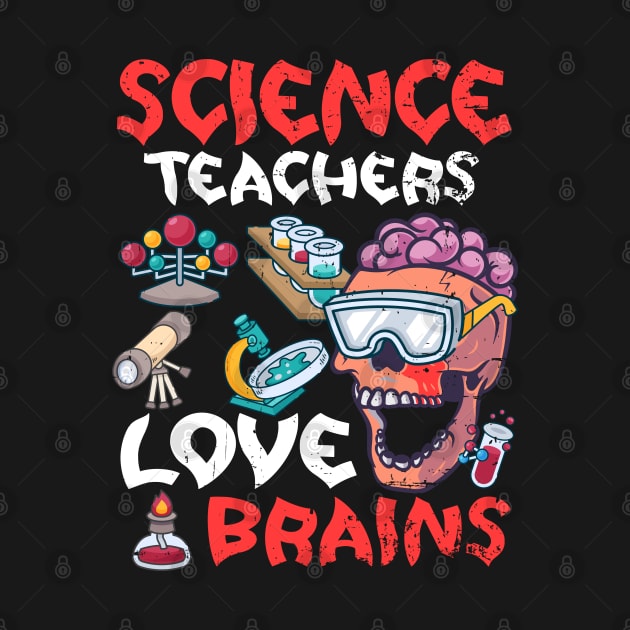 Science Teachers  Love Brains Halloween Teachers Teaching by alcoshirts