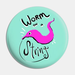 Worm on a String! Pin