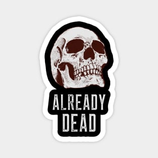 Already Dead Skull Magnet