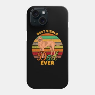 Best Vizsla Dad Ever Phone Case