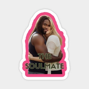 The soulmate, twin flame, destiny, forever love, soulmate vibes, weddingvibes, Get your tee & tell your tale! Magnet