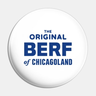 Original Berf of Chicagoland (Berf version) Pin