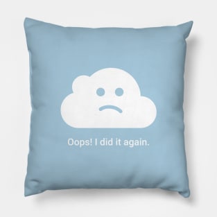 Oops! cloud Pillow