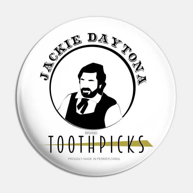 Jackie Daytona Brand Toothpicks Pin by HeardUWereDead