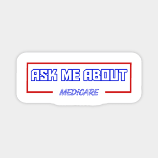 Ask Me About Medicare Magnet