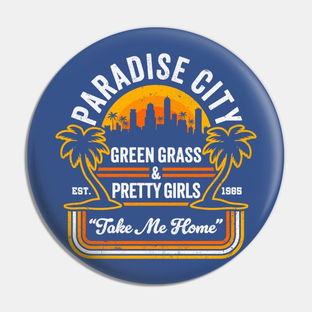 Paradise City - Green Grass & Pretty Girls - Funny 80's Classic Rock Pin by TwistedCharm