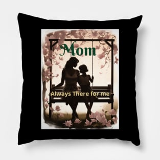 Mothers day, Mom Always There for me - You're my sunshine Pillow