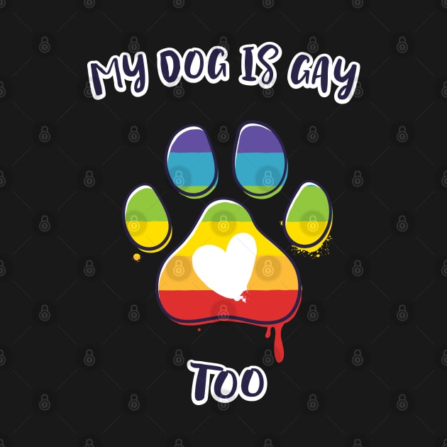 My Dog is Gay Too by zoljo