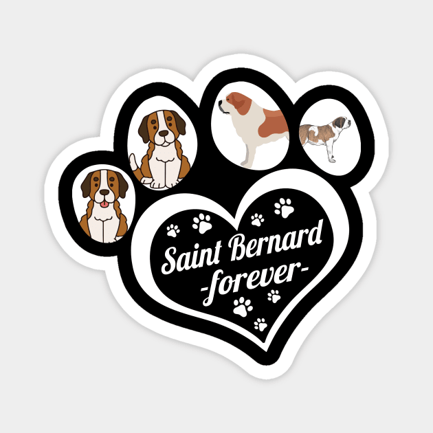 Saint Bernard forever Magnet by TeesCircle