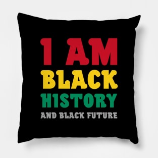 I am black history and black future Pillow