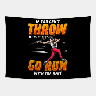 If You Can't Throw With The Best Run With The Rest Tapestry