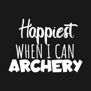 Happyiest when i can archery T-Shirt