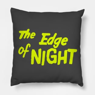 The Edge of Night Pillow