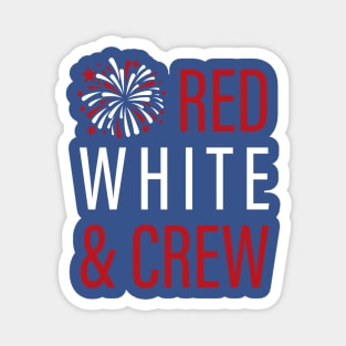 Fourth of July Bachelorette Ideas | Summer Bachelorette Party | July Wedding  4th of July Bride | Red White and I Do | Red White Crew |  red white and boozed Magnet