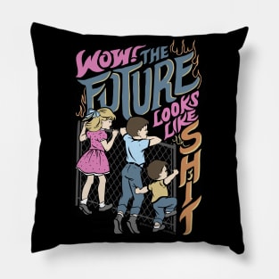 Wow! The Future Looks Like Shit Pillow