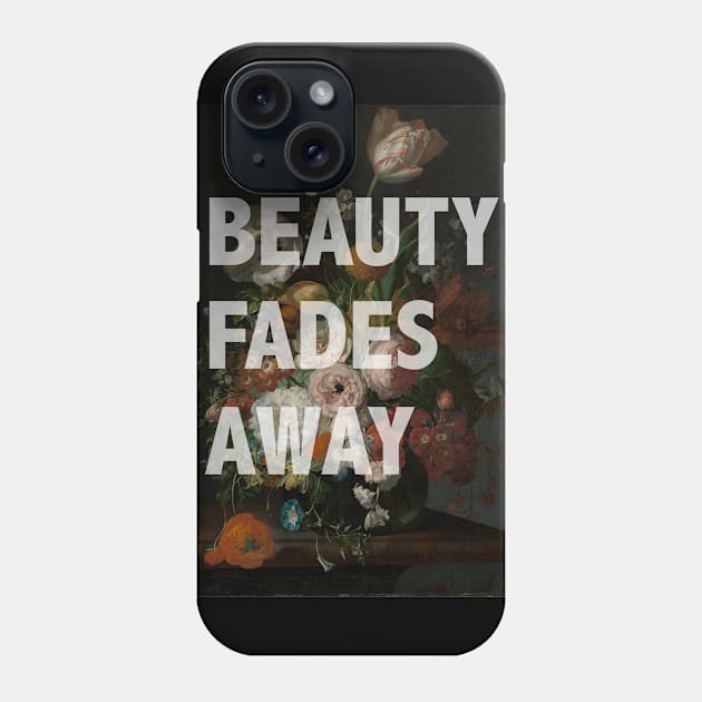 Beauty Fades Away Phone Case by chilangopride