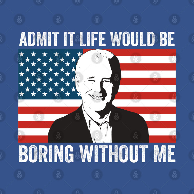 Discover Anti joe biden sarcasm - Anti Joe Biden - T-Shirt