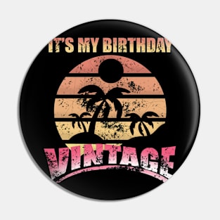 It’s  my birthday Vintage retro Pin