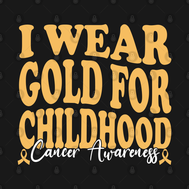 Wearing Gold for Courage Childhood Cancer supporting by greatnessprint