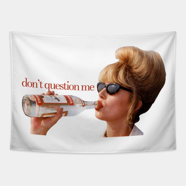 Patsy says, "Don't Question Me." Tapestry by Xanaduriffic