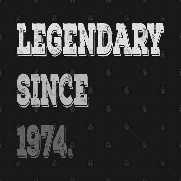 Legendary Since 1974 Birthday Gifts For Men and Women by familycuteycom