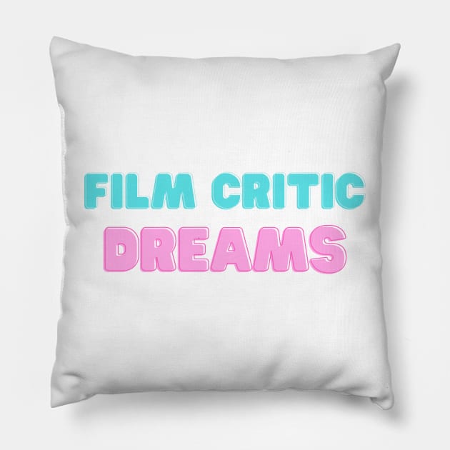 Film Critic Dreams Pillow by Hallmarkies Podcast Store