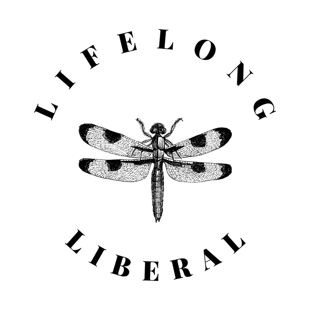 Lifelong Liberal - a tee shirt for progressive people - Dark Lettering by PastaBarb1