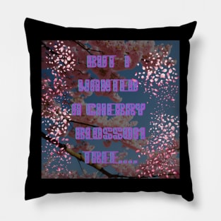 I Want Cherry Blossoms for Valentine's Day.... Pillow