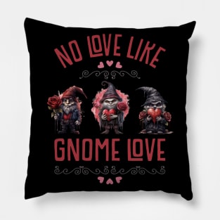 FUNNY CREEPY CUTE DARK GOTHIC GNOMES, NO LOVE LIKE GNOME LOVE Pillow