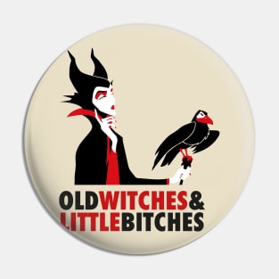 Maleficient - Old witches & little bitches Pin