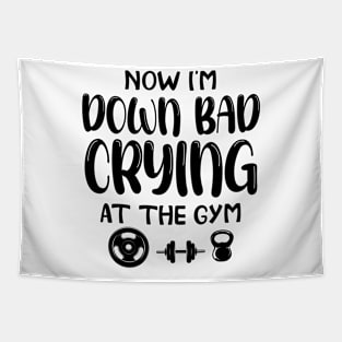 Now I'm Down Bad Crying At The GYM, Workout Training Fitness Tapestry