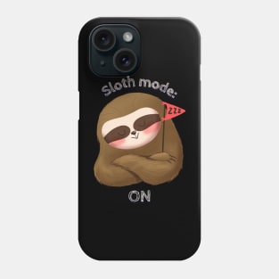 Sloth Mode: On Phone Case