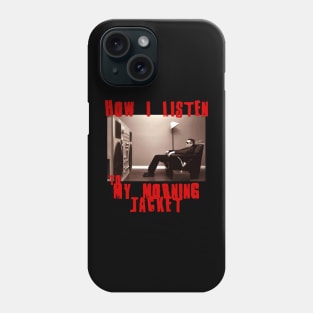 to listen my morning jacket Phone Case