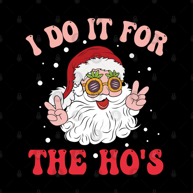 I Do It For The Ho's by Bourdia Mohemad