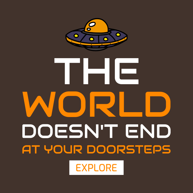 the world does't end at your doorsteps, explore by Gu-Gu Store