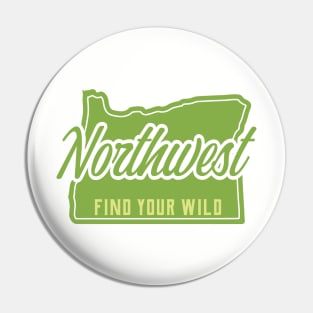 pacific northwest - find your wild Pin