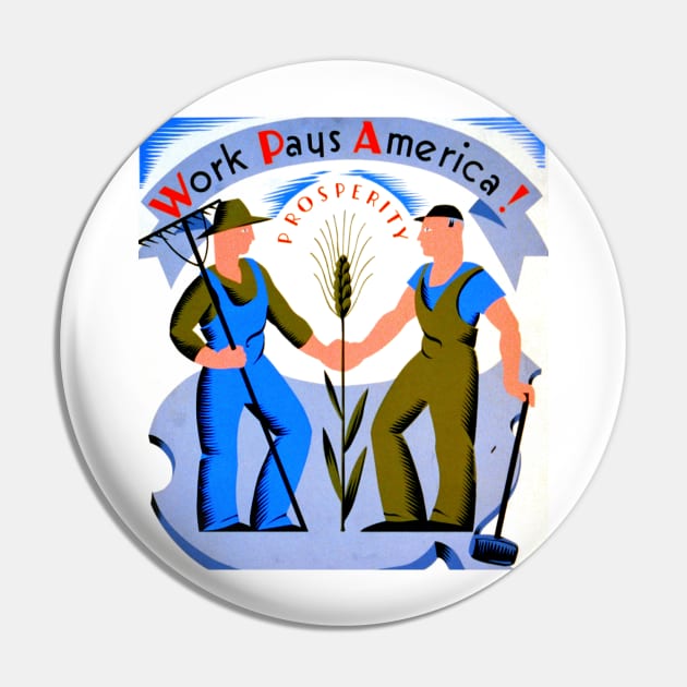 WPA-WORK PAYS AMERICA Pin by truthtopower