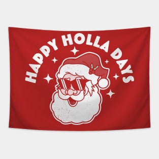 Happy Holla Days - Christmas Santa Claus - Ugly Christmas Tapestry