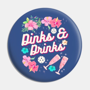 Dinks and Drinks Pin