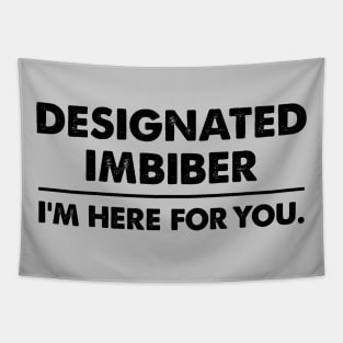 Designated Imbiber, I'm Here For You (light backgrounds) Tapestry