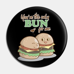 You Are The Only Bun For Me Valentines Day Food Pun Pin